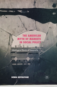 Immagine di copertina: The American Myth of Markets in Social Policy 9781137436290