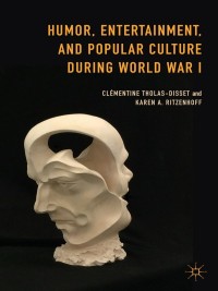 Cover image: Humor, Entertainment, and Popular Culture during World War I 9781137449092