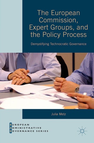 Cover image: The European Commission, Expert Groups, and the Policy Process 9781137437228