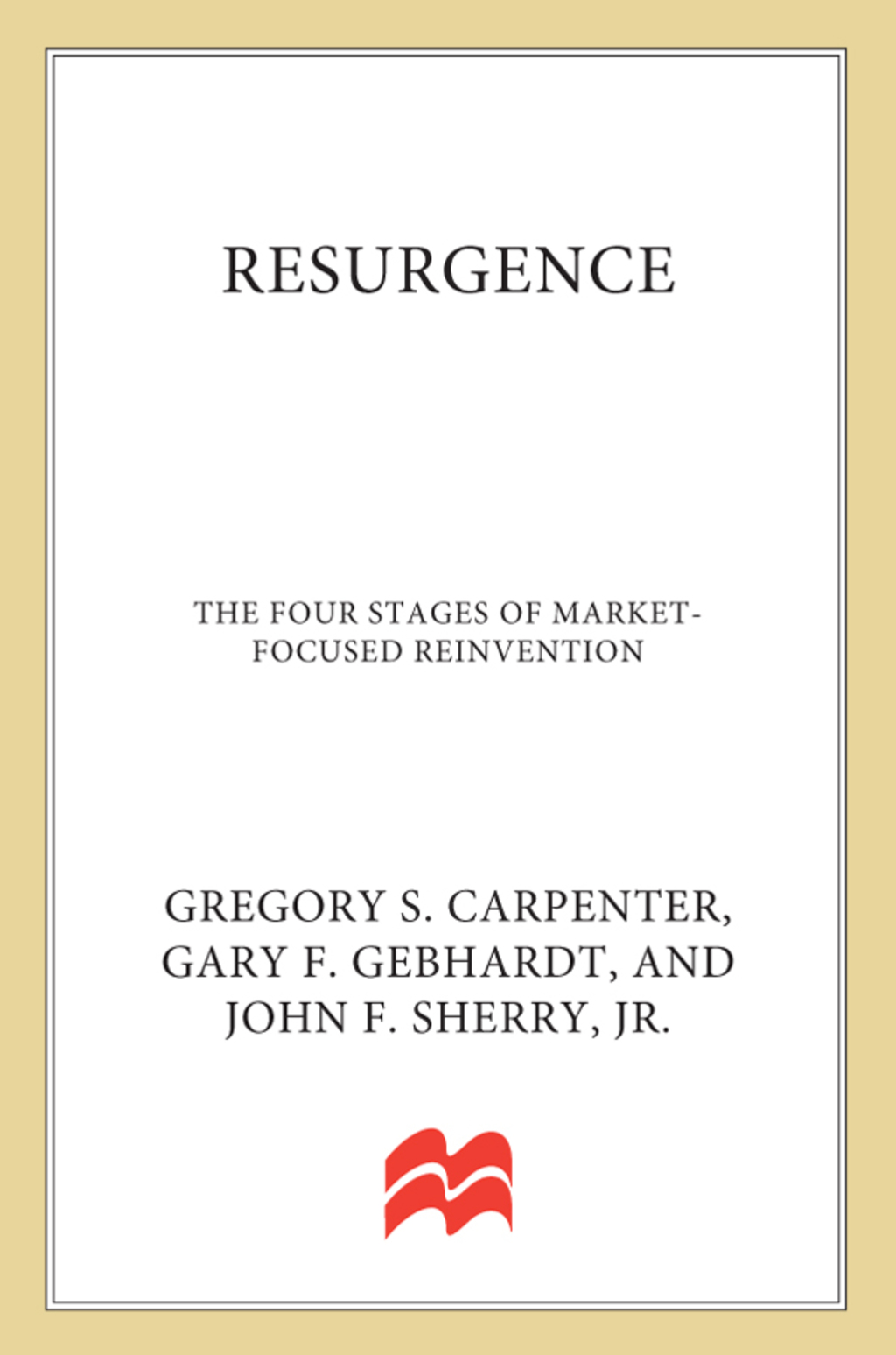 Resurgence: The Four Stages of Market-Focused Reinvention