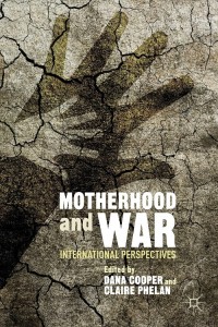 Cover image: Motherhood and War 9781137437952