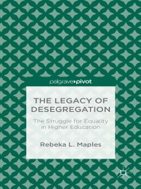 Cover image: The Legacy of Desegregation 9781349495122