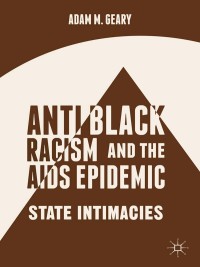 Imagen de portada: Antiblack Racism and the AIDS Epidemic 9781137389527