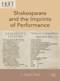 صورة الغلاف: Shakespeare and the Imprints of Performance 9781137438430