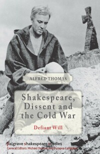 صورة الغلاف: Shakespeare, Dissent and the Cold War 9781137438942