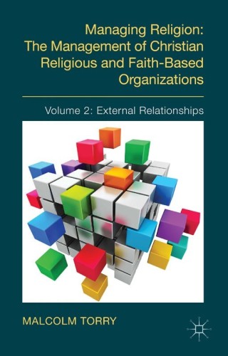 Cover image: Managing Religion: The Management of Christian Religious and Faith-Based Organizations 9781137439260