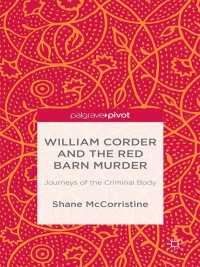 Cover image: William Corder and the Red Barn Murder 9781137439383