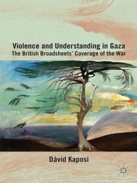 Omslagafbeelding: Violence and Understanding in Gaza 9781137439499