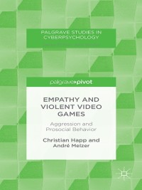 Cover image: Empathy and Violent Video Games 9781349494415