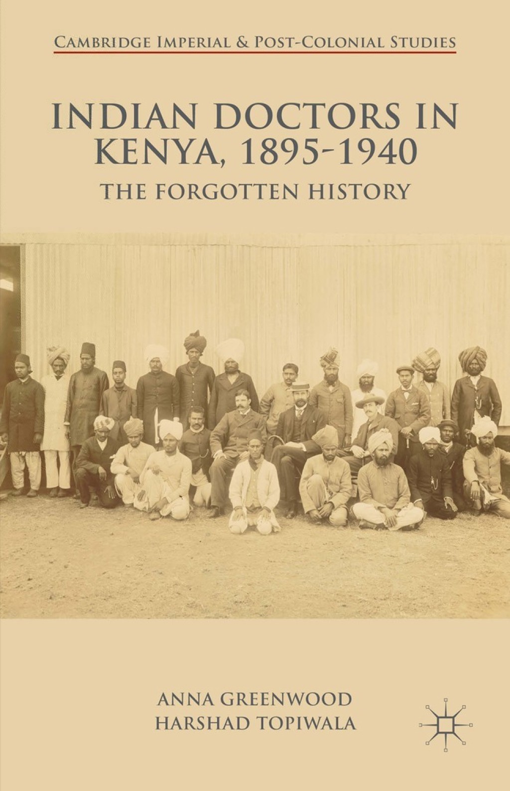 Indian Doctors in Kenya, 1895-1940 The Forgotten History