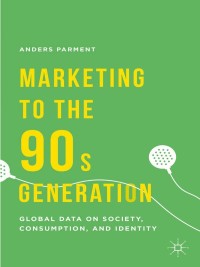 Cover image: Marketing to the 90s Generation 9781137444295