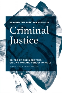 Titelbild: Beyond the Risk Paradigm in Criminal Justice 1st edition 9781137441324