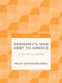Imagen de portada: Germany’s War Debt to Greece 9781137441942