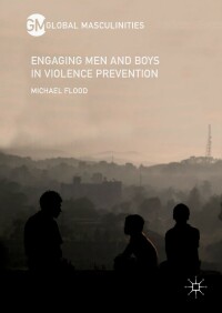 Omslagafbeelding: Engaging Men and Boys in Violence Prevention 9781137442079
