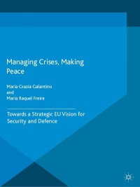 Cover image: Managing Crises, Making Peace 9781137442246