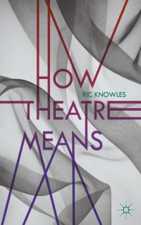 Cover image: How Theatre Means 1st edition 9780230232358