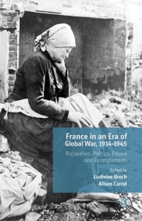 Imagen de portada: France in an Era of Global War, 1914-1945 9781349495368