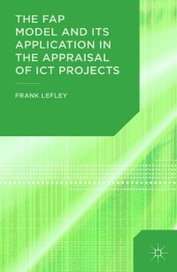 Imagen de portada: The FAP Model and Its Application in the Appraisal of ICT Projects 2nd edition 9781137443519