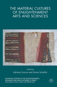 Cover image: The Material Cultures of Enlightenment Arts and Sciences 9781137445797