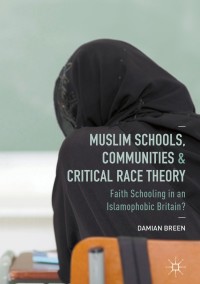 Titelbild: Muslim Schools, Communities and Critical Race Theory 9781137443960