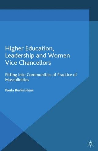 Cover image: Higher Education, Leadership and Women Vice Chancellors 9781137444035