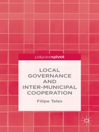 Cover image: Local Governance and Intermunicipal Cooperation 9781137445735