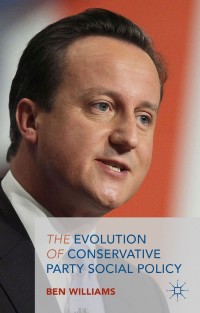 Cover image: The Evolution of Conservative Party Social Policy 9781137445803