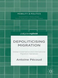 Cover image: Depoliticising Migration 9781137445926