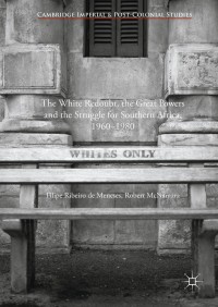 Cover image: The White Redoubt, the Great Powers and the Struggle for Southern Africa, 1960–1980 9781137447579