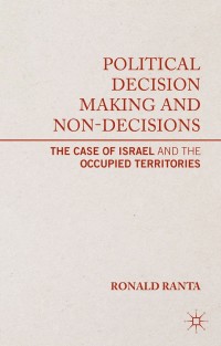 Cover image: Political Decision Making and Non-Decisions 9781137447982