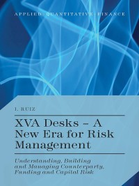 Imagen de portada: XVA Desks - A New Era for Risk Management 9781137448194