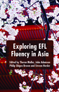 Cover image: Exploring EFL Fluency in Asia 9781137449399