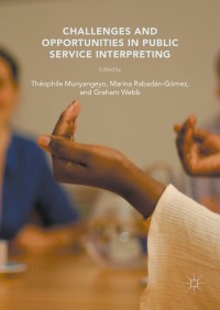 Cover image: Challenges and Opportunities in Public Service Interpreting 9781137449993