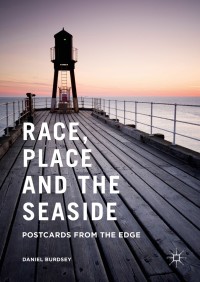 Cover image: Race, Place and the Seaside 9781137450111