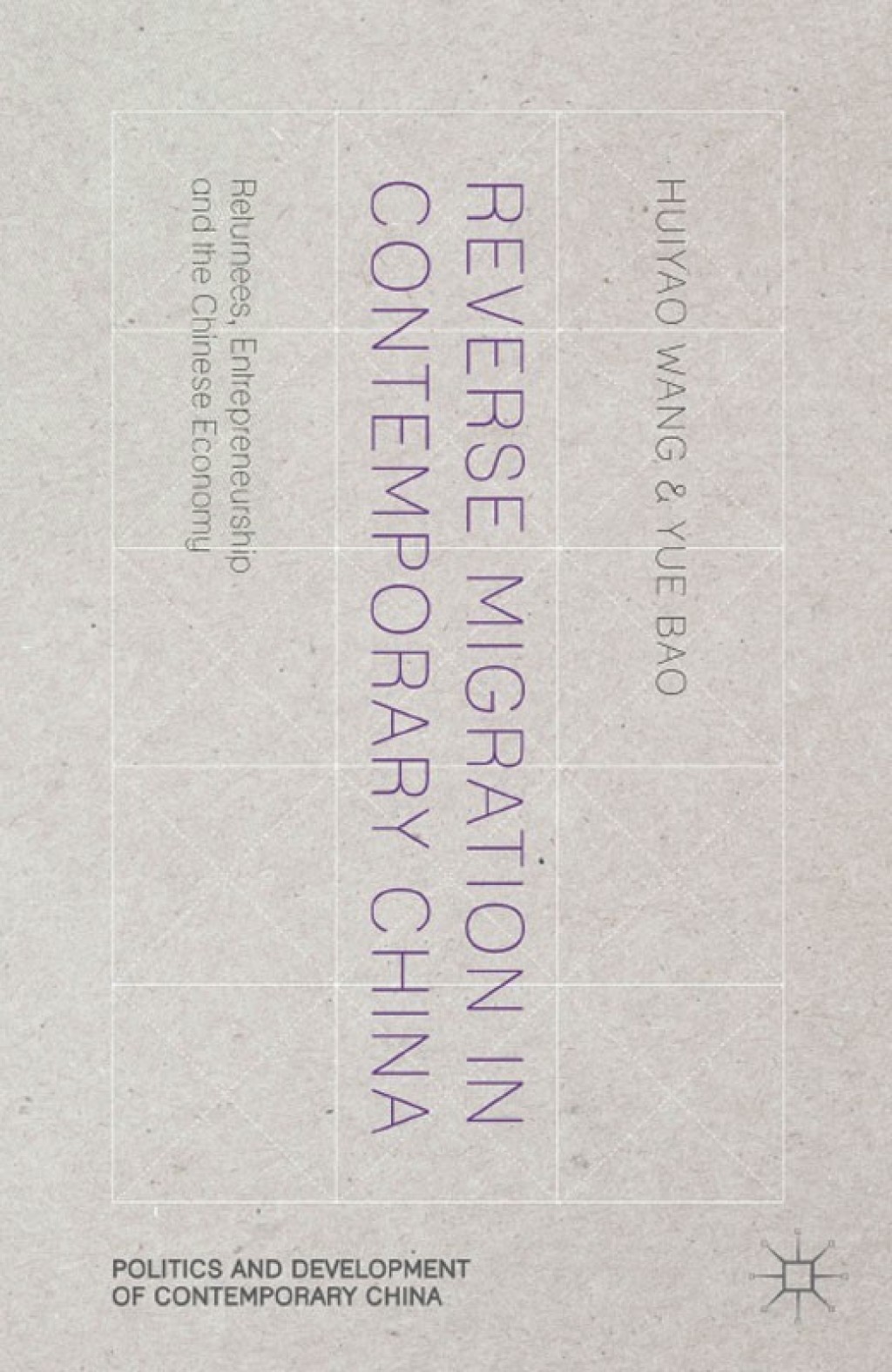 Reverse Migration in Contemporary China Returnees, Entrepreneurship and the Chinese Economy