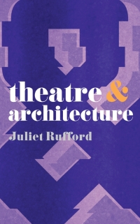Imagen de portada: Theatre and Architecture 1st edition 9780230218727