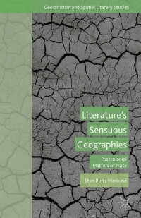 Cover image: Literature’s Sensuous Geographies 9781349502516