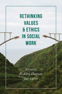Cover image: Rethinking Values and Ethics in Social Work 1st edition 9781137455024