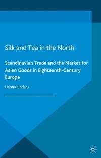 Omslagafbeelding: Silk and Tea in the North 9781137455437