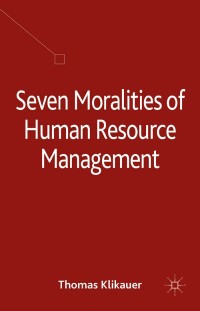 Cover image: Seven Moralities of Human Resource Management 9781137455765