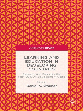Cover image: Learning and Education in Developing Countries: Research and Policy for the Post-2015 UN Development Goals 9781137455963