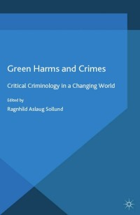 Cover image: Green Harms and Crimes 9781137456250