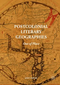 صورة الغلاف: Postcolonial Literary Geographies 9781137456861