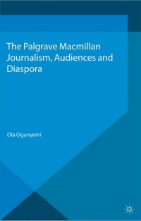 Imagen de portada: Journalism, Audiences and Diaspora 9781349498635