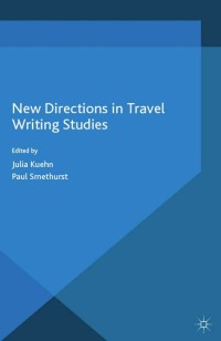 Cover image: New Directions in Travel Writing Studies 9781137457578