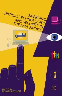 Cover image: Emerging Critical Technologies and Security in the Asia-Pacific 9781137461278