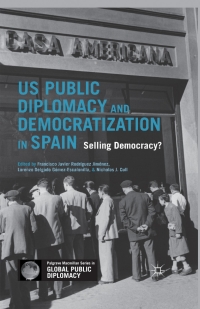 Omslagafbeelding: US Public Diplomacy and Democratization in Spain 9781137461445