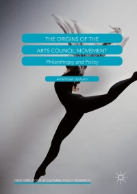 Immagine di copertina: The Origins of the Arts Council Movement 9781137461629