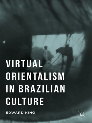 Cover image: Virtual Orientalism in Brazilian Culture 9781137468314