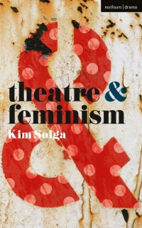 Cover image: Theatre and Feminism 1st edition 9781137463005